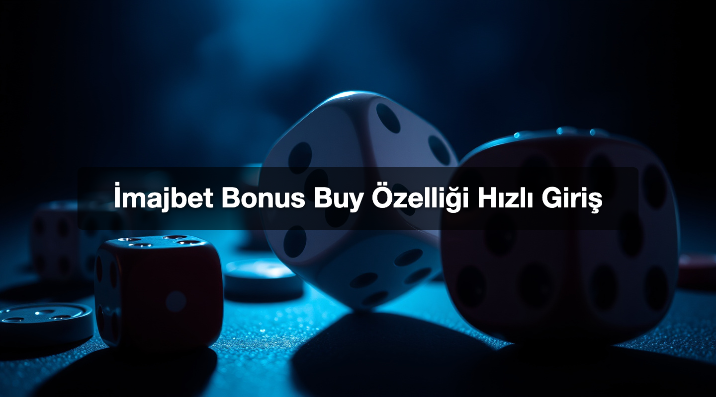 İmajbet Bonus Buy Özelliği Hızlı Giriş